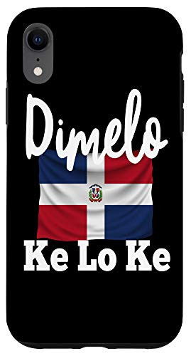 iPhone XR Dimelo Ke Lo Ke Phone Case Dominican Republic Flag Case