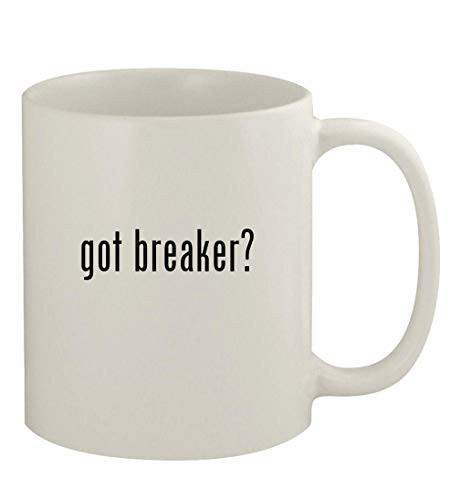 got breaker? - 11oz Ceramic White Coffee Mug White