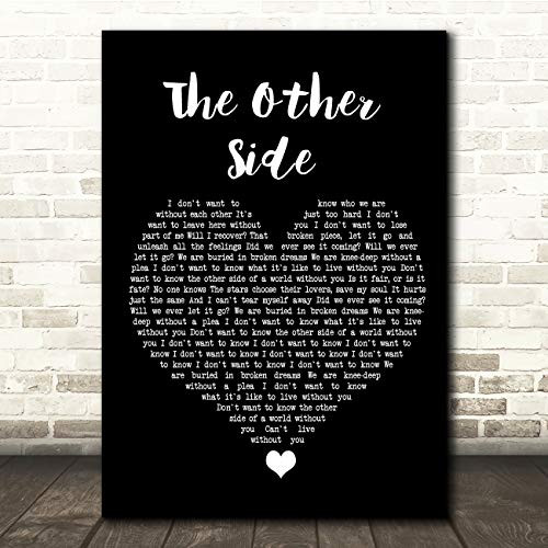 The Other Side Black Heart Song Lyric Quote Music Print