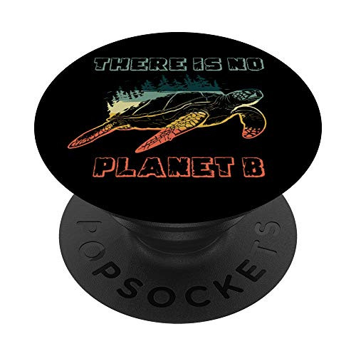 Sea Turtle Save The Earth Day There Is No Planet B PopSockets PopGrip Swappable Grip for Phones  and  Tablets