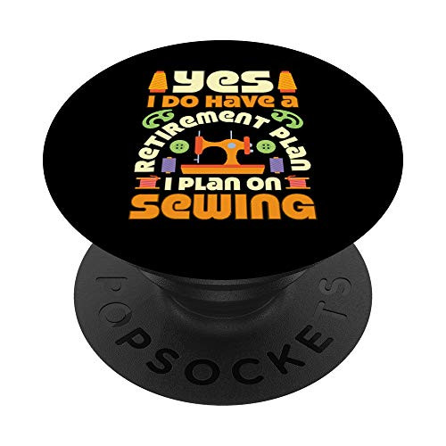 Sewing Machine Funny Retirement Sew Quilting Quilter Sewer PopSockets Grip and Stand for Phones and Tablets Sewing Machine Funny Retirement Sew Quilting Quilter Sewer PopSockets Grip and Stand for Phones and Tablets