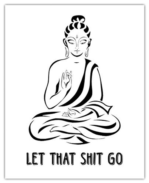 Let That Shit Go Buddha Funny Bathroom Signs Typography Wall Art Unique Unframed 8x10 Bathroom Pictures Wall Decor Print - Housewarming Gift Idea for Bathroom Artwork For Wall