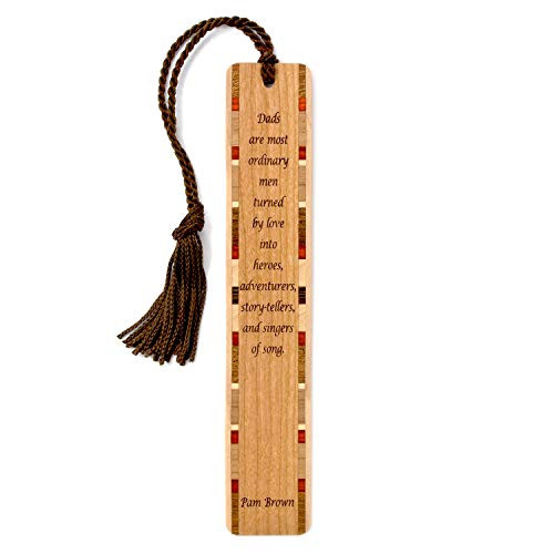 Dad Quote by Pam Brown - Engraved Wooden Bookmark with Tassel - Search B07Q78BFKV to See Personalized Version