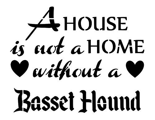 BASSET HOUND House Is Not A Home Dog Breed 8.5 inch x 11 inch Stencil 20 Mil Plastic Sheet NEW S275 BASSET HOUND House Is Not A Home Dog Breed 8.5 inch x 11 inch Stencil 20 Mil Plastic Sheet NEW S275