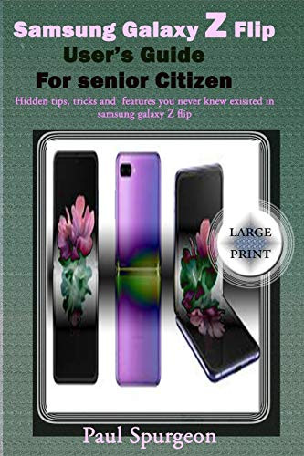 Samsung Galaxy Z Flip users Guide For senior Citizen Hidden Tips Tricks and Features You Never Knew Existed In Samsung Galaxy Z Flip