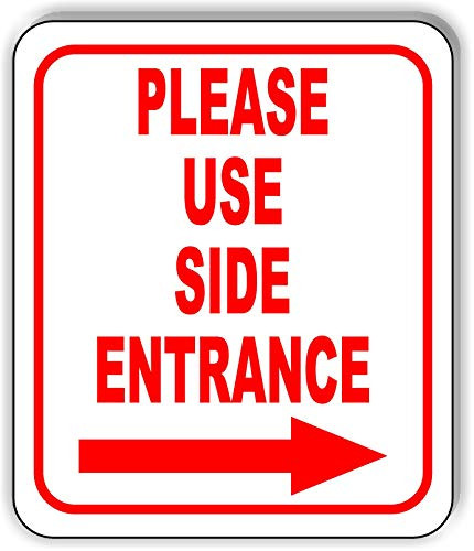Please use Side Entrance Right Arrow Aluminum Composite Outdoor Sign 8.5 inch x10 inch