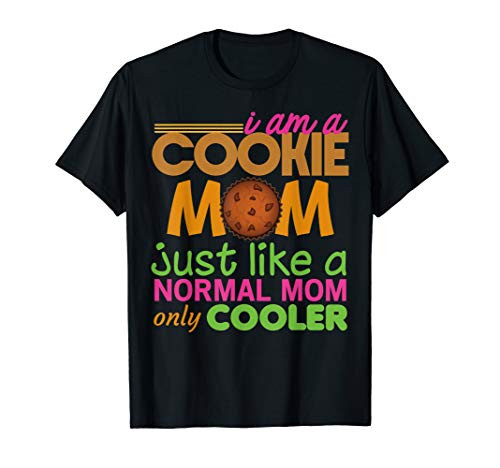 Scout I am a Cookie Mom Mommy Scout Gift T-Shirt Scout I am a Cookie Mom Mommy Scout Gift T-Shirt