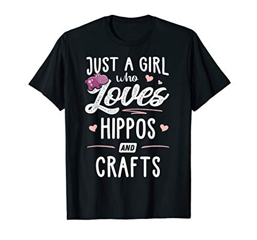 Just A Girl Who Loves Hippos And Crafts Gift Women T-Shirt