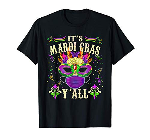 Its Mardi Gras YAll - Mardi Gras 2021 T-Shirt