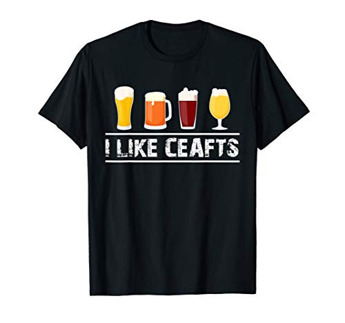 I Like Crafts Beer Funny Breweries Lover Drinker Birthday T-Shirt I Like Crafts Beer Funny Breweries Lover Drinker Birthday T-Shirt