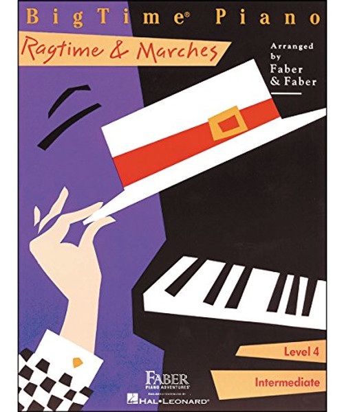 Faber Piano Adventures Bigtime Piano Ragtime and Marches Level 4 Intermediate - Faber Piano Faber Piano Adventures Bigtime Piano Ragtime and Marches Level 4 Intermediate - Faber Piano