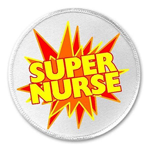 Super Nurse - 3 inch Circle Sew/Iron On Patch Nursing