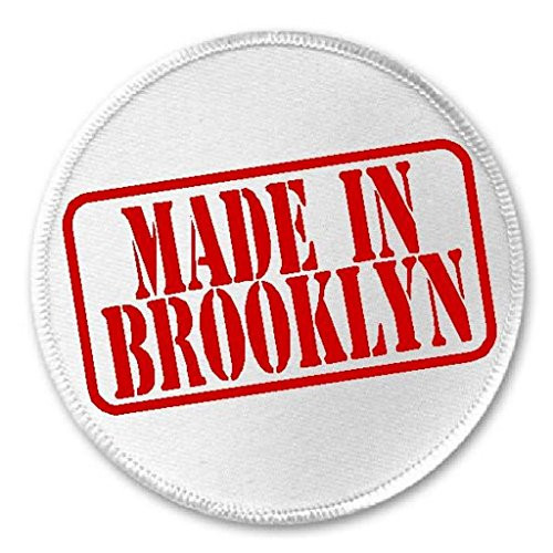 Made In Brooklyn - 3 inch Circle Sew/Iron On Patch NYC New York Pride Born Raised