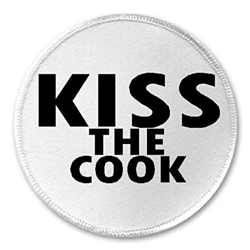 Kiss The Cook - 3 inch Circle Sew/Iron On Patch Funny Joke Humor