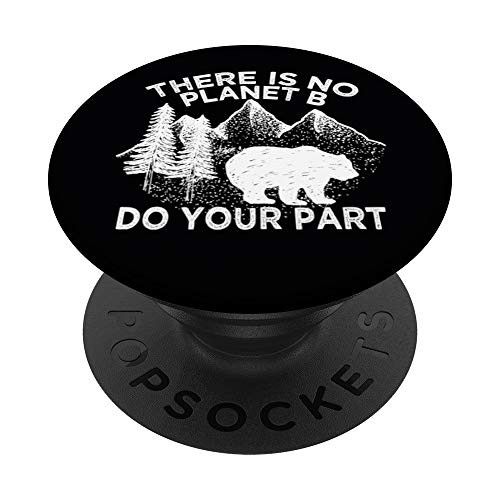 Earth Day Save the planet There Is no Planet B shirt PopSockets PopGrip Swappable Grip for Phones  and  Tablets
