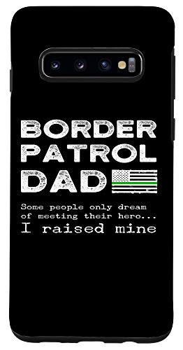 Galaxy S10 Proud Border Patrol Dad Father Thin Green Line American Flag Case