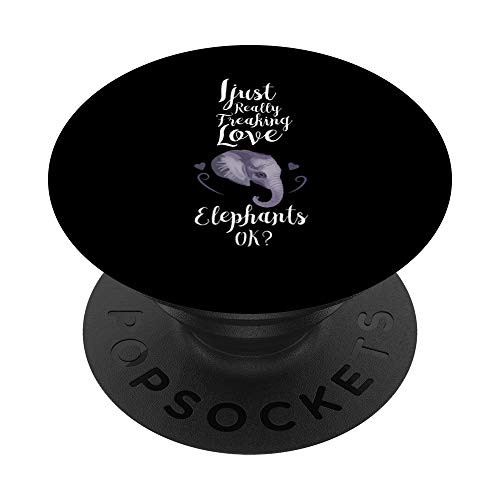 I Just Really Freaking Love Elephants Clothes Gift Elephant PopSockets Grip and Stand for Phones and Tablets I Just Really Freaking Love Elephants Clothes Gift Elephant PopSockets Grip and Stand for Phones and Tablets
