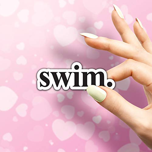 Swim - -2 inch- Vinyl Decal Aesthetic Stickers Cute Stickers Car Bumper Stickers Laptop Decal Tablet Skins Waterbottle Stickers Hydroflask Sticker