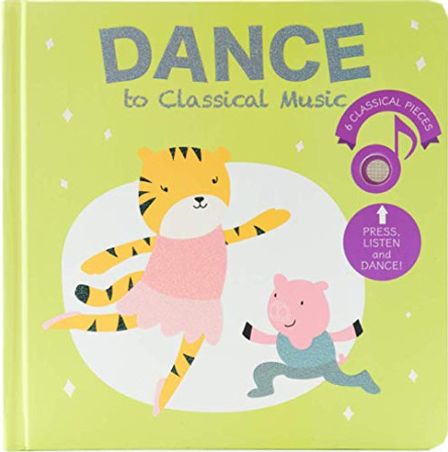 Calis Books Dance with Me to Classical Music. Press Listen and Dance Along  Childrens Classical Music Dance Book - Best Interactive Gift for Baby Toddler 2-4. Award Winner Toy -1st Edition-