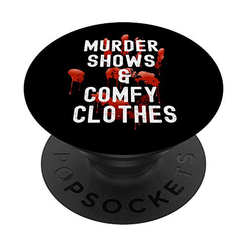 Murder Shows And Comfy Clothes True Crime Murderino PopSockets PopGrip Swappable Grip for Phones  and  Tablets