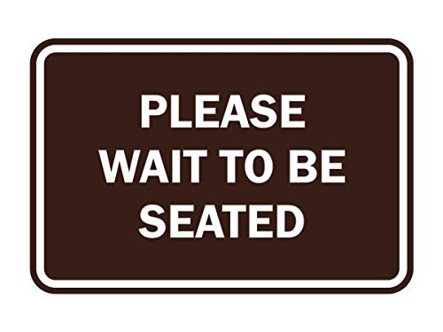 Signs ByLITA Classic Framed Please Wait to Be Seated Sign -Dark Brown- - Large