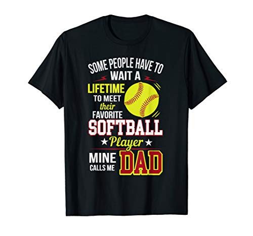 Funny My Favorite Softball Player Calls Me Dad T-Shirt