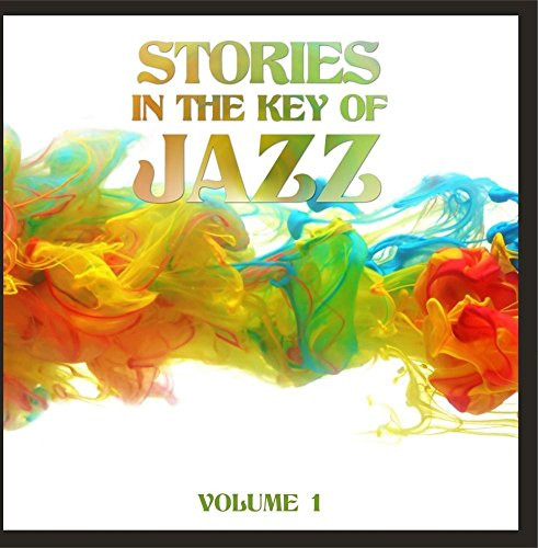 Stories in the Key of Jazz Vol. 1