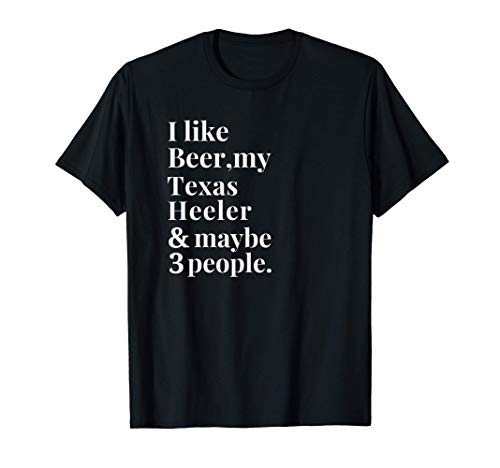 Texas Heeler Owner Funny Craft Beer Lover Gift Women Men T-Shirt