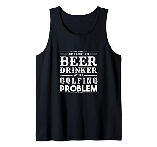 Funny Craft Beer Drinker Golf Problem Brewer Gift Men Women Tank Top