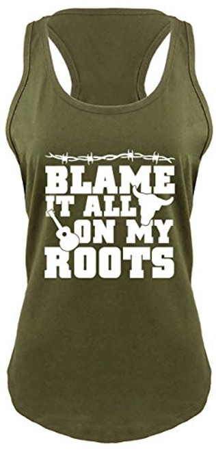 Ladies Racerback Tank Blame It All On My Roots Country Music Southern Gift Shirt Military Green S