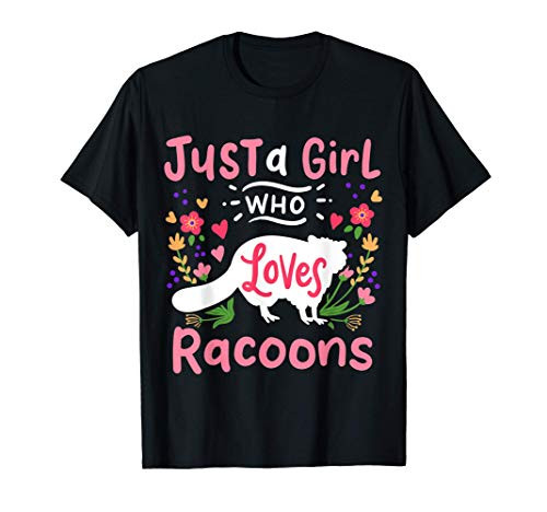 Raccon Just a Girl Who Loves Racoons Racoon Lover Gift T-Shirt Raccon Just a Girl Who Loves Racoons Racoon Lover Gift T-Shirt