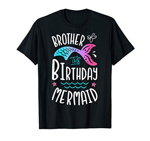 Brother Of The Birthday Mermaid Gifts Merman Family Matching T-Shirt Brother Of The Birthday Mermaid Gifts Merman Family Matching T-Shirt