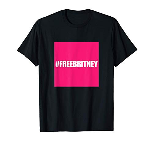 Free Britney FreeBritney Hashtag FreeBritney T-Shirt