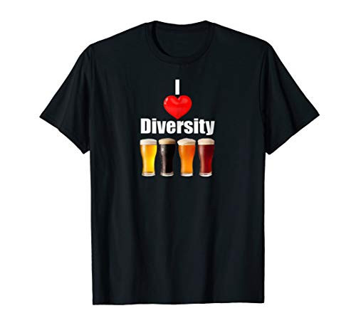 I Love Diversity Craft Beer Drinking Funny T-Shirt