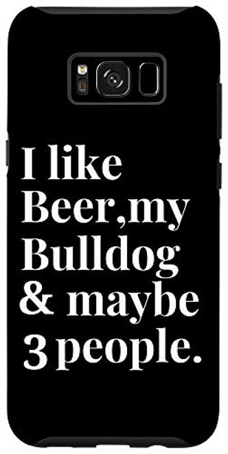 Galaxy S8 Plus Bulldog Funny Dog Owner Craft Beer Lover Gift Women Men Case