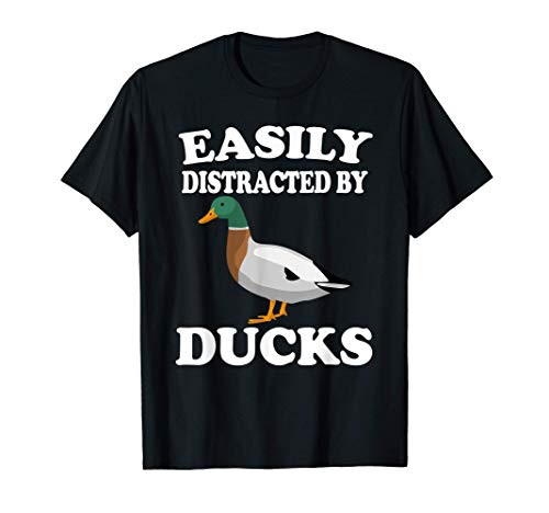 Easily Distracted By Ducks Bird Farm T-Shirt