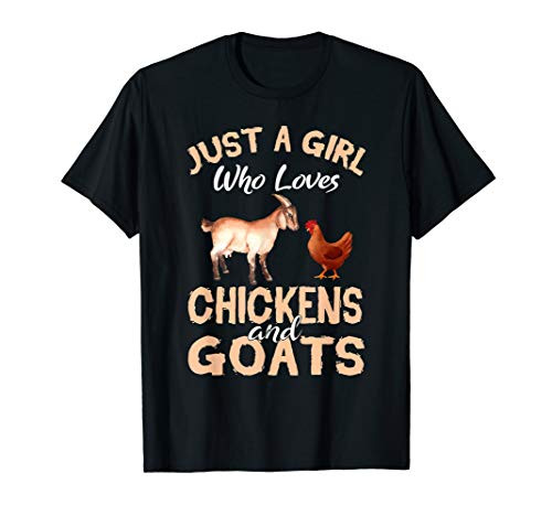 Just A Girl Who Loves Chickens And Goats Funny Farm Gifts T-Shirt Just A Girl Who Loves Chickens And Goats Funny Farm Gifts T-Shirt