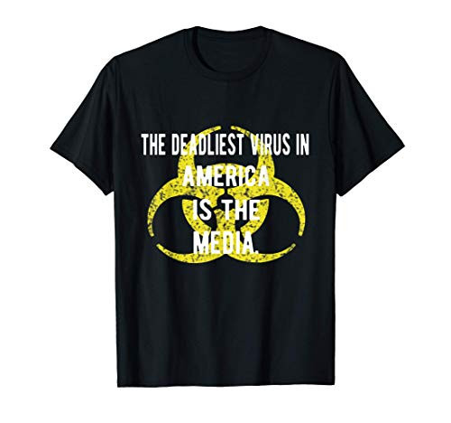 The Deadliest Virus In America Is The Media T-Shirt