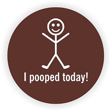 I POOPED TODAY - -3 pack- Full Color Printed - -size 2 inch ROUND color BROWN/WHITE- - Hard Hat Helmet Windows Walls Bumpers Laptop Lockers etc.