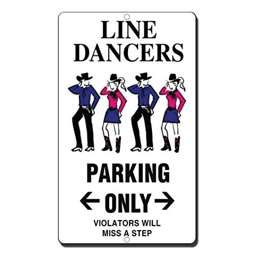 Line Dancers Parking Only Violators Will Miss A Step Novelty Funny SignVinyl Sticker Decal 8 inch
