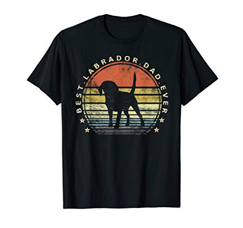 Mens Best Labrador Dad Ever Daddy Gifts Lab Dog Lover Owner T-Shirt Mens Best Labrador Dad Ever Daddy Gifts Lab Dog Lover Owner T-Shirt