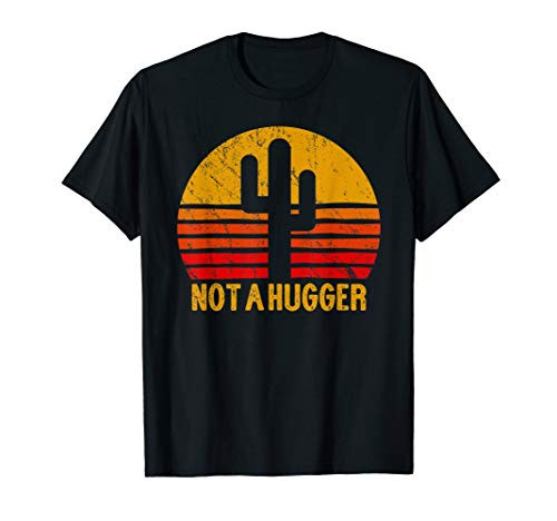Not A Hugger Cactus Funny Sarcastic Introvert Gift T-Shirt
