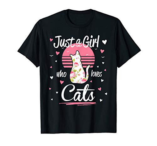 Cat Design Just A Girl Who Loves Cats T-Shirt