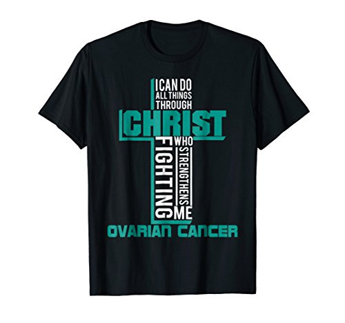 With Christ Fighting Ovarian Cancer Warrior Awareness shirt With Christ Fighting Ovarian Cancer Warrior Awareness shirt