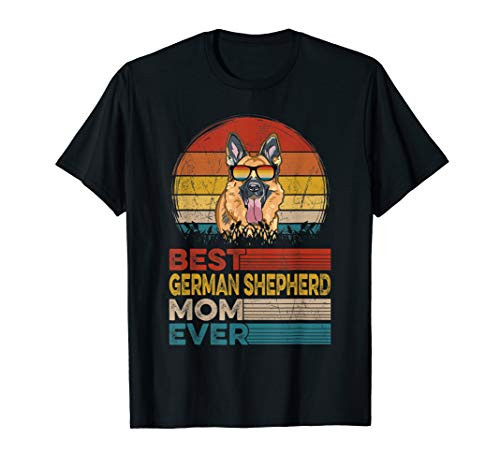 Dog Vintage Best German Shepherd Mom Ever Gifts Lover T-Shirt Dog Vintage Best German Shepherd Mom Ever Gifts Lover T-Shirt