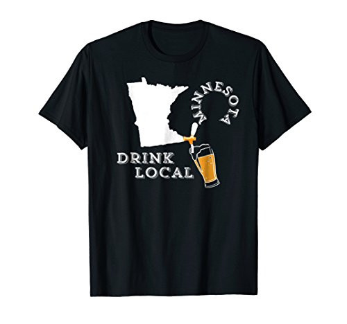 Local Craft Beer Minnesota Drink Local T Shirt