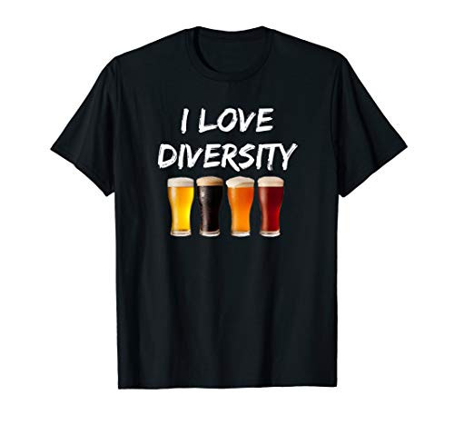I Love Diversity Beer Gift Craft Beer T-Shirt