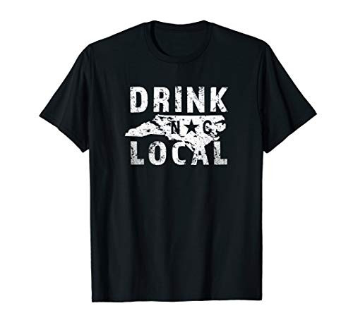 Drink Local North Carolina Craft Beer NC Old North State T-Shirt Drink Local North Carolina Craft Beer NC Old North State T-Shirt