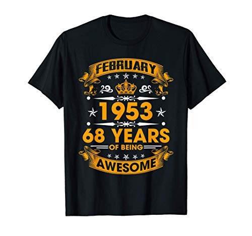 Vintage Born February 1953 68th Birthday 68 Years Old Gifts T-Shirt