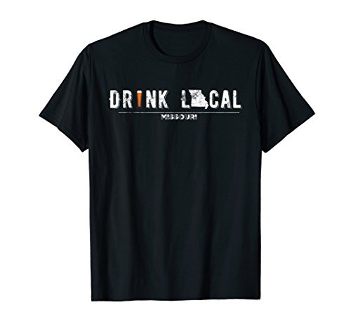 Drink Craft Beer Drink Local Missouri T Shirt Drink Craft Beer Drink Local Missouri T Shirt